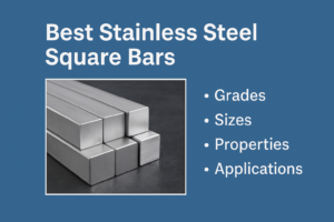 Best Stainless Steel Square Bars
